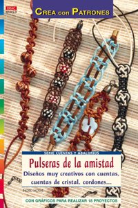 Serie Cuentas y Abalorios no 50. PULSERAS DE LA AMISTAD. (Spanish Edition)
