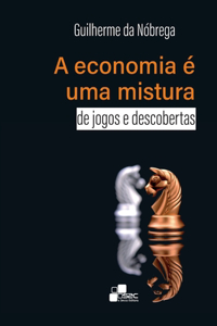 A economia é uma mistura de jogos e descobertas