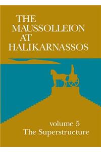 Maussolleion at Halikarnassos, Volume 6
