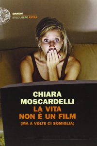 La vita non e un film (ma a volte ci somiglia)