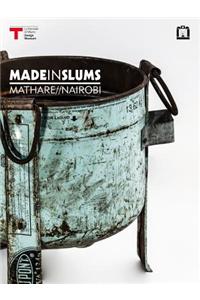 Made in Slums: Mathare/Nairobi