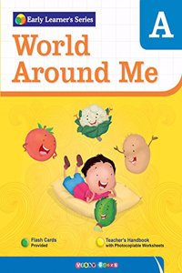 World Around Me Level A : Early Learner Series