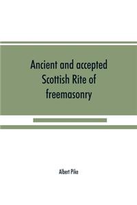 Ancient and accepted Scottish Rite of freemasonry