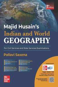 Indian and World Geography (English) for UPSC CSE 2025 by Majid Husain and Pallavi Saxena | 7th edition (latest) | Civil Services Exam - Prelims, Mains and Interview | State PSCs exams/ PCS exams | Solved Previous Years' Questions (PYQs) till 2024