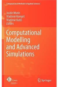 Computational Modelling and Advanced Simulations