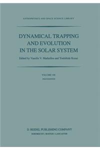 Dynamical Trapping and Evolution in the Solar System