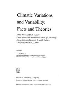 Climatic Variations and Variability: Facts and Theories