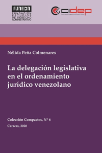delegación legislativa en el ordenamiento jurídico venezolano