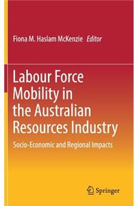 Labour Force Mobility in the Australian Resources Industry