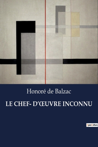 Le Chef- d'Oeuvre Inconnu