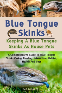 Blue Tongue Skinks