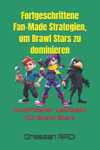 Fortgeschrittene Fan-Made Strategien, um Brawl Stars zu dominieren
