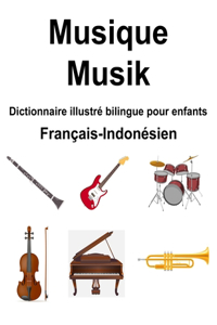 Français-Indonésien Musique / Musik Dictionnaire illustré bilingue pour enfants