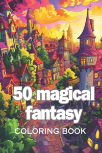 50 magical fantasy coloring book