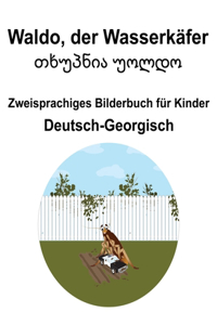 Deutsch-Georgisch Waldo, der Wasserkäfer / თხუპნია უოლდო Zweisprachiges Bilderbuch für Kinder