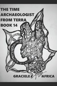 The Time Archaeologist From Terra Book 14