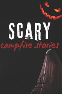 Scary Campfire Stories