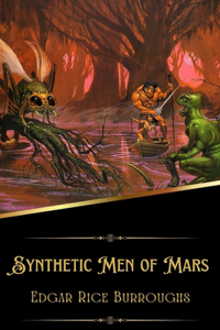 Synthetic Men of Mars (Illustrated)