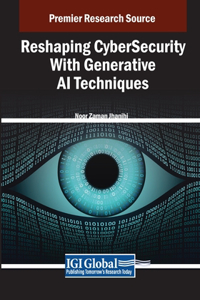 Reshaping CyberSecurity With Generative AI Techniques