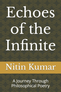 Echoes of the Infinite