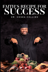 Faith's Recipe for Success