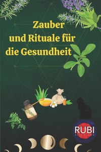 Zauber und Rituale für die Gesundheit