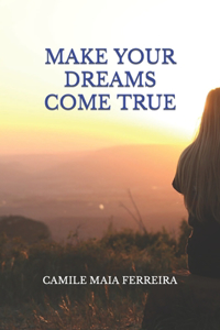 Make Your Dreams Come True