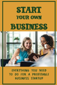 Start Your Own Business