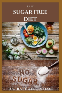 Easy Sugar Free Diet