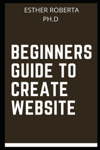 Beginners Guide to Create Website