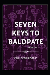 Seven Keys to Baldpate Annotated