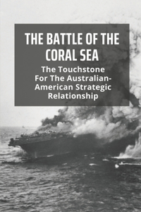 The Battle Of The Coral Sea
