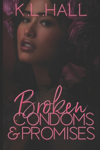 Broken Condoms and Promises