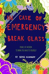 In Case of Emergency, Break Glass