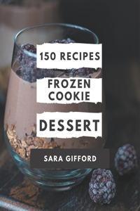 150 Frozen Cookie Dessert Recipes