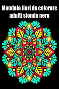 Mandala fiori da colorare adulti sfondo nero