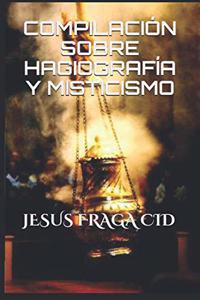 Compilación Sobre Hagiografía Y Misticismo