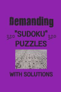 Demanding 320 Sudoku Puzzles with solutions