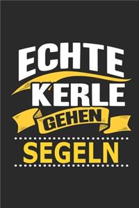 Echte Kerle gehen segeln