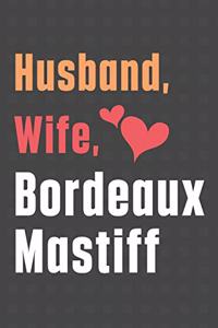 Husband, Wife, Bordeaux Mastiff