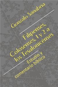 Filipenses, Colosenses, 1 y 2 a los Tesalonicenses