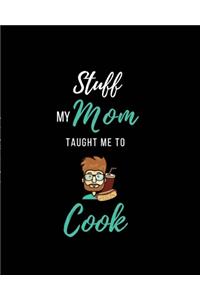 Stuff My Mom Taught Me to Cook