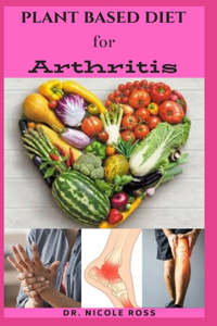 Plant Based Diet for Arthritis