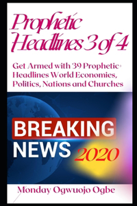 Prophetic Headlines 3 of 4