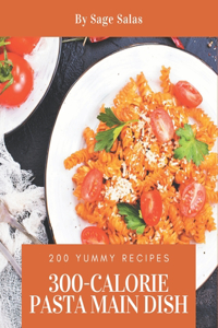 200 Yummy 300-Calorie Pasta Main Dish Recipes