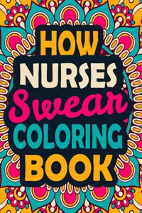 How Nurses Swear Coloring Book
