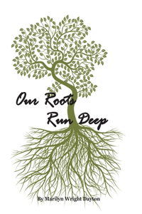 Our Roots Run Deep