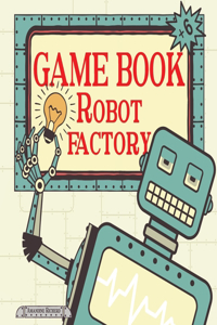 Game Book - Robot Factory
