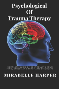 Psychological Of Trauma Therapy