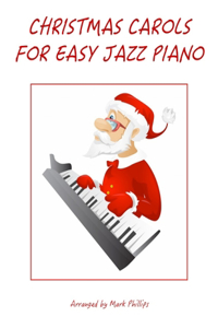 Christmas Carols for Easy Jazz Piano